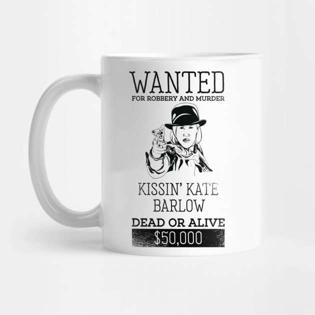 Wanted: Kissin Kate Barlow by polliadesign